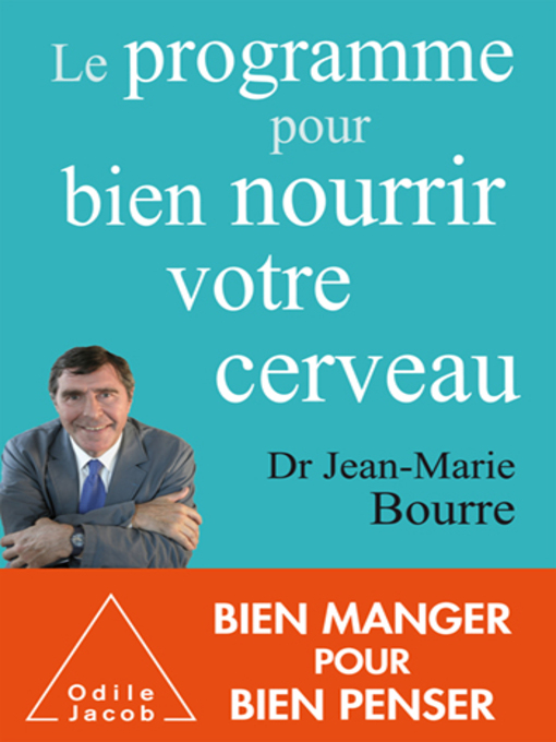 Title details for Le Programme pour bien nourrir votre cerveau by Jean-Marie Bourre - Available